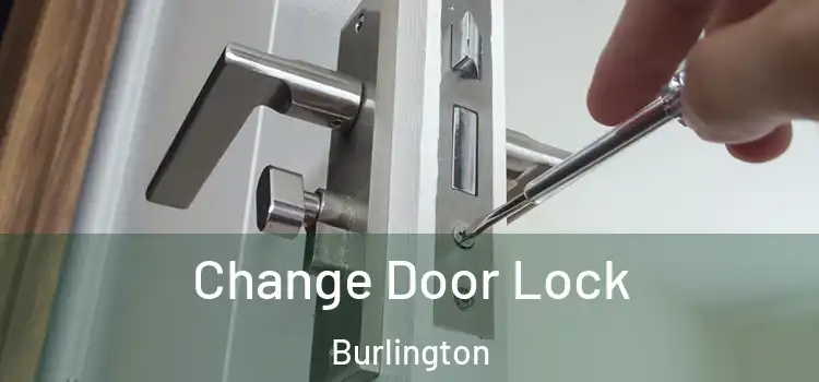  Change Door Lock Burlington